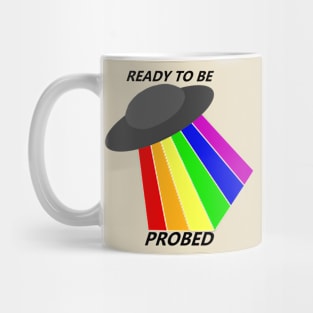 Ready to be Probed Mug